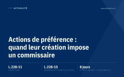 Actions de préférence : quand leur création impose un commissaire