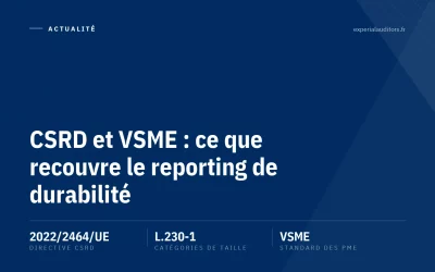 CSRD et VSME : ce que recouvre vraiment le reporting de durabilité
